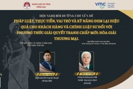 [SỰ KIỆN] Hội nghị bồi dưỡng chuyên đề về Hòa giải thương mại tại Đồng Nai 