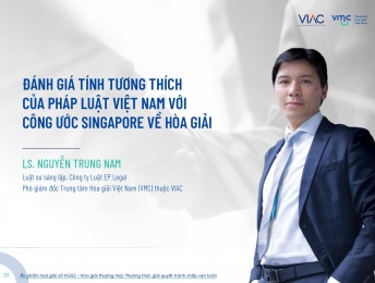 Đánh giá tính tương thích của pháp luật Việt Nam với Công ước Singapore về hòa giải 
