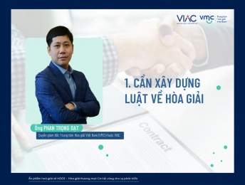 Cần xây dựng Luật về Hòa giải thương mại 