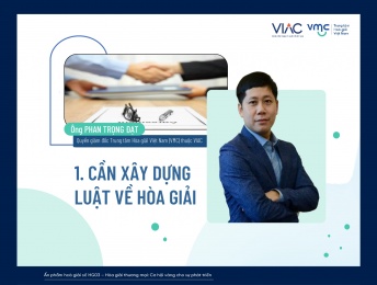 Cần xây dựng Luật về Hòa giải thương mại 