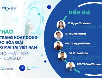 [HỘI THẢO TRỰC TUYẾN] THỰC TRẠNG HOẠT ĐỘNG ĐÀO TẠO HÒA GIẢI THƯƠNG MẠI TẠI VIỆT NAM VÀ CƠ HỘI PHÁT TRIỂN TRONG TƯƠNG LAI