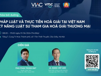[KHÓA BỒI DƯỠNG]  Pháp luật và thực tiễn Hoà giải tại Việt nam - Kỹ năng Luật sư tham gia Hoà giải thương mại