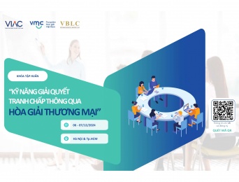 [TẬP HUẤN] Khóa tập huấn trực tiếp "Kỹ năng giải quyết tranh chấp thông qua Hòa giải thương mại" – Tháng 12/2024