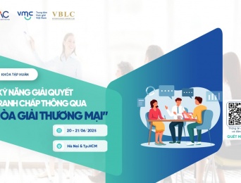 [TẬP HUẤN] Khóa tập huấn "Kỹ năng giải quyết tranh chấp thông qua Hòa giải thương mại" – Tháng 06/2025