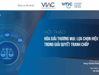 Hội thảo Hòa giải thương mại: Lựa chọn hiệu quả cho giải quyết tranh chấp