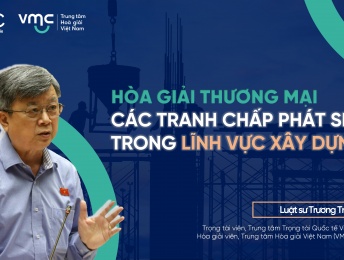 Hòa giải thương mại các tranh chấp phát sinh trong lĩnh vực xây dựng